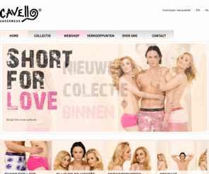 cavello-underwear.com: Cavello Underwear, Short for love
Cavello Underwear, short for love. Kwaliteits shorts tegen ongekende prijzen