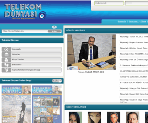 telekomdunyasi.com: Telekom Dünyası Dergisi - Sektörün İletişim Merkezi
Telekom Dünyası Dergisi - Sektörün İletişim Merkezi