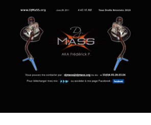 djmass.org: Le site officiel de ...::: DJ MaSS :::...
Bienvenue sur le site officiel de DJ MaSS. Vous pouvez me contacter par djmass@djmass.org ou au + 33(0)6.83.29.03.04