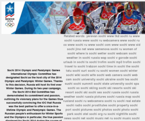 sport2014.info: SOCHI SPORT 2014 Winter Games Olympiad
Sochi 2014 Olympic and Paralympic Winter Games