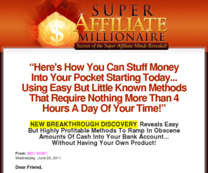 superaffiliatemillionaires.net: Super Affiliate Millionaire - Secrets of the Super Affiliate Minds Revealed!
