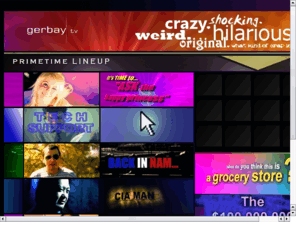 gerbaytv.com: Gerbay TV - Original Web Shows
Gerbay TV - Online Hilarity at it's Randomest.