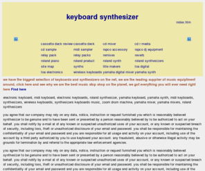 keyboard-synthesizer.com: keyboard synthesizer
 keyboard synthesizer, we have the biggest selection of keyboards and synthesizers on the net, we are the leading supplier of music equiptment around, click here and see why we are the best music stop shop on the planet, we got everything you will ever need right here