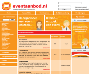 eventaanbod.com: Eventaanbod.nl - Evenementen organiseren - Marktplaats voor evenementen
Organiseer je een evenement? Eventaanbod.nl is dé marktplaats waar vraag en aanbod van evenementen, feesten, bruiloften en bijeenkomsten samenkomen.