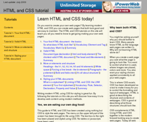 html-and-css-tutorial.com: HTML and CSS tutorial - Learn HTML and CSS today
Free HTML and CSS tutorial that will teach you how to create modern, good looking, maintainable web pages.