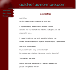 acid-reflux-no-more.com: acid-reflux
acid-reflux,symptoms, pain, heartburn,treatments