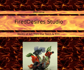 fireddesires.com: FiredDesires.com
FiredDesires Studio works of art from the torch & kiln...glass beads, jewelry, marbles & sculpture