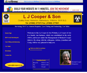 ljcooper.co.uk: L J Cooper & Son
L J Cooper & Son is a Garage run by Richard Cooper, he along with his colleagues, Adrian and Jonathan, will be pleased to help you.