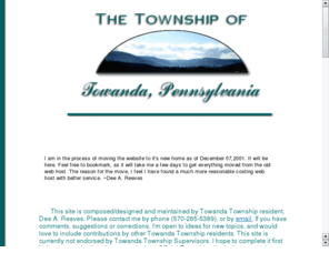 towandatownship.com: Towanda Township, PA
Citizens Of Towanda Township, Bradford County, Pennsylvania. Our small township has a old and proud heritage to us all. I will have some information regarding our township's history, local goverment.