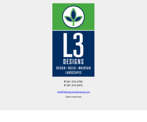 l3designslandscaping.com: L3 Designs
L3 Designs is a full-service landscaping company specializing in design, plant installation, horticultural management, and irrigation services.