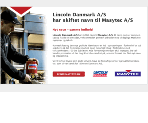 lube2wind.com: Lincoln Danmark har skiftet navn til Masytec | Nyt navn - samme indhold
Lincoln Danmark har skiftet navn til Masytec 1. januar 2010.