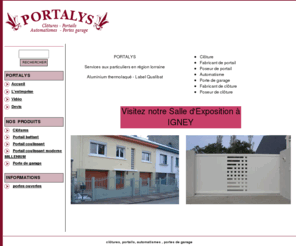 portalys.fr: Fabricant portail clôtures portails clôture Epinal Vosges
Fabricant et poseur de portails, clôtures, installateur de portes de garage, vente portails bois, PVC, ALU, porte, portail coulissant, portail battant, automatismes SEA, Label Qualibat. Portalys est située à Igney, Thaon les Vosges, entre Epinal et Nancy