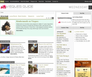 viequesguide.com: Vieques Guide - Home
Vieques Guide is your source for tips and inspiration for planning your vacation to Vieques Island, Puerto Rico, including hotels and accommodations, sightseeing and eco-tours, beautiful weddings and family reunions.