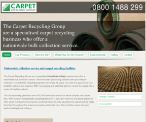 carpet-recycling.com: Carpet Recycling UK
The Carpet Recycling Group are UK carpet recycling specialists. Bulk nationwide collection service. We accept carpet recycling deliveries 7 days a week.