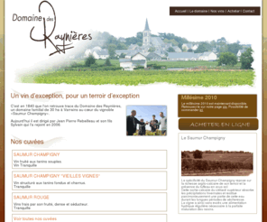 domainedesraynieres.com: Domaine des Raynières
Domaine des Raynières, au coeur du Saumur Champigny à Varrains