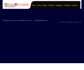 drumsrecords.com: DrumsRecords - studio nagrań, bank głosów lektorskich, agencja koncertowa.Mobilne studio.Reklamy dźwiękowe, zawodowi lektorzy, profesjonalni muzycy.
DrumsRecords - profesjonalne studio nagrań, bank głosów lektorskich, agencja koncertowa. Produkujemy reklamy dźwiękowe, zatrudniamy profesjonalnych muzyków, korzystamy z zawodowych lektorów.