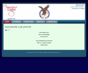 eagles347.com: Fraternal Order of Eagles Lafayette, IN Aerie No. 347
Fraternal Order of Eagles, Aerie No. 347
3208 South 18th Street,
Lafayette, IN 47909-3709
Phone: (765) 474-1713