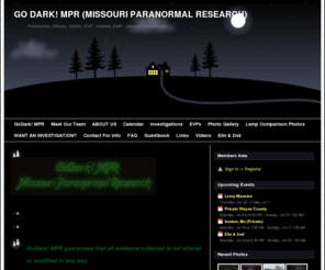 godark.org: GoDark! MPR - GO DARK!  MPR (MISSOURI PARANORMAL RESEARCH)
Missouri Paranormal Research.  Serious researchers in Missouri looking for answers 