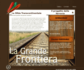 grandefrontiera.it: La Grande Frontiera
La Grande Frontiera Americana, Storia della Ferrovia Transcontinentale