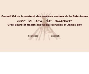 mednord.org: Conseil Cri --- Cree Board
The Cree Board of Health and Social Services of James Bay is recruiting physicians, dentists, pharmacists and nurses to provide services to Cree Indians in nine Cree communities in Northern Quebec.