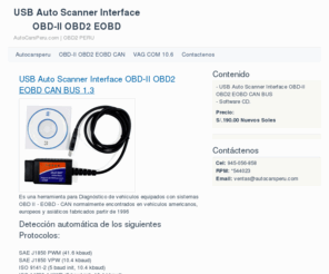 autocarsperu.com: USB Auto Scanner Interface OBD-II OBD2 EOBD | Obd2, Obdii, Eobd, scanner autos peru, scanner peru, software scanner, Usb Scanner autos, peru Obd2,auto diagnostic, auto diagnostic tool, auto diagnostics, automotive diagnostic, automotive diagnostic software, automotive diagnostics, automotive scan tool, automotive software, automotive tools, car diagnostic, car diagnostic tool, car diagnostics, diagnostic tools, EASE Diagnostics, obd ii scan, obd ii software, obd scan, obd scan tool, obd software, obd tool, obd tools, obd2 scan tool, obd2 software, obdii software, on board diagnostics, pc scan tool, scan tool, scan tools, scantool, scantools, J2534, pcm reprogramming, reflash, NCAS, PAS, nc emissions, pa emissions,  emissions inspection, EASE Simulation, obd2.com
Equipos USB Auto Scanner OBD2 para autos y vehiculos  de Perú. Compatible con vehiculos de todas las marcas que cumplan protocolo OBD2, EOBD, Gasolineros,Diesel, GLP, GNV.