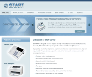 start-servis.com: Start Servis
Prezentacija SZTR Start - prodaja i servisiranje fiskalnih kasa, štampača, fotokopir aparata, biro opreme.