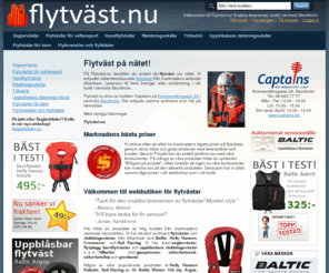 flytvast.com: Flytväst.nu - Köp flytväst på nätet! Uppblåsbara, räddningsvästar, från Baltic och Helly Hansen
Flytväst på nätet, uppblåsbar flytväst, flytvästar för barn, för vattensport och seglarvästar. Leverans till hela Sverige, butik i centrala Stockholm. 