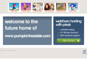 pumpkinheadale.com: Future Home of a New Site with WebHero
Our Everything Hosting comes with all the tools a features you need to create a powerful, visually stunning site