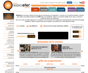 radioeter.com.ar: Radioeter - Radio on-line de ETER - Escuela de Comunicación
Radioeter, primera emisora de una escuela de comunicación en la Argentina, es un espacio de experimentación e innovación del leguaje radiofónico