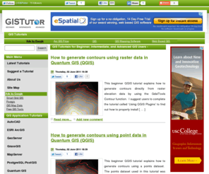 gistutor.com: GIS Tutorials for Beginner, Intermediate, and Advanced GIS Users - GISTutor.com
A source of beginner, intermediate and advanced GIS tutorials that demonstrate how to use different GIS applications including numerous open-source examples.