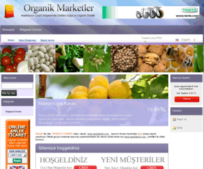 organikmarketler.com: ORGANİK MARKETLER
Türkiye'de Üretilen  Organik Gıdalar İle Doğal ve Bölgesel Ürünlerin, Ankara Merkezli ,Yurt İçi Ve Yurt Dışı Pazarlama,Satış ,Dağıtım Hizmetleri Verilmektedir.