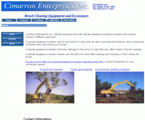 cimarroninc.net: Texas Brush Land Clearing Company TX Brush & Land Clearing
Texas brush and land clearing company located in San Angelo TX with specially equipped excavators for clean brush and land clearing.