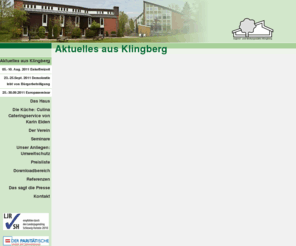 bildung-klingberg.de: Jugend- und Bildungsstätte Klingberg: Aktuelles aus Klingberg
Die Jugend- und Bildungsstätte Klingberg ist ein behindertengerechtes Seminarhaus bei Scharbeutz an der Ostsee