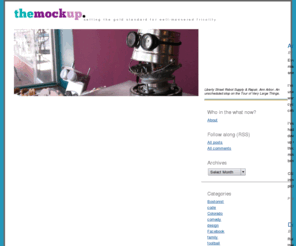 themockup.com: the mockup | setting the gold standard for well-mannered frivolity
setting the gold standard for well-mannered frivolity