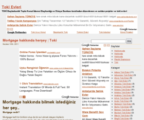 tokievleri.org: Toki Evleri
TOKİ Başbakanlık Toplu Konut İdaresi Başkanlığı ve Dünya Bankası tarafından düzenlenen ve satılan projeler ve toki evleri