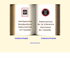 abac.org: Antiquarian Booksellers' Association of Canada - 
	Association de la Librairie Ancienne du Canada
Antiquarian Booksellers' Association 
	of Canada (ABAC) Association de la Librairie Ancienne du Canada (ALAC)