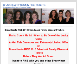 braveheartsrisetickets.com: BraveHeart Women RISE Tickets
Discount Tickets for BraveHearts RISE