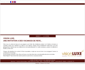 vision-luxe.fr: Vision-Luxe
Locations saisonniÃ¨res de standing en Haute-Savoie et en Corse