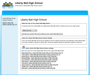 libertybellhighschool.com: Liberty Bell High School
Liberty Bell High School is a high school website for alumni. Liberty Bell High provides school news, reunion and graduation information, alumni listings and more for former students and faculty of Liberty Bell High School