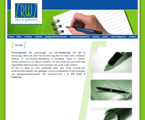 rwtekst.nl: RW Tekst & Publicatie
RW Tekst specialiseert zich in het opstellen van diverse soorten teksten.