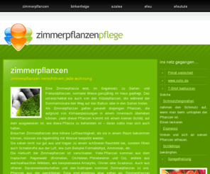 zimmerpflanzen-pflege.de: Zimmerpflanzen verschönern jede Wohnung
Zimmerpflanzen brauchen zwar viel Pflege, filtern aber auch Schadstoffe aus der Luft