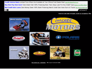 concept-motors.com: Concept motors: Vente, achat, de jets skis, scooters, quads
Concessionnaire exclusif Polaris pour la région Var, large choix de jets-skis, scooters, quads et motos neufs ou d'occasions. Ainsi que tous les accessoires et vêtements.