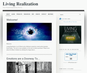 livingrealization.org: Living Realization | Recognizing Present Awareness
Living Realization: Scott Kiloby is simplifying and demystifying the message of enlightenment or 