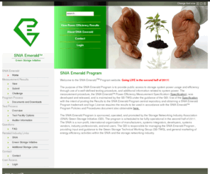 sniaemerald.com: SNIA Emerald
SNIA Emerald. Manages submital and display of test results of the SNIA Emerald Power Efficiency Measurement Specification - overseen by the Green Storage Initiative of the SNIA.