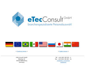 etec-consult.com: eTecConsult GmbH - Personalberatung für die Suche und Auswahl von Fach- und Führungskräften der Elektrobranche. Wir bieten den Dialog für Personalentscheider und Fach- und Führungskräfte sowie eine aktuelle Stellenbörse an.
Personalberatung für die Suche und Auswahl von Fach- und Führungskräften der Elektrobranche. Wir bieten den Dialog für Personalentscheider und Fach-/Führungskräfte sowie eine aktuelle Stellenbörse an.