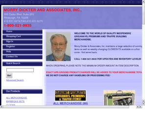 furnituregiveaways.com: MORRY DICKTER & ASSOCIATES, INC.- GIVEAWAYS & PREMIUMS
Morry Dickter provides premiums, traffic items, giveaways, liquidation and closeout merchandise to the retail industry