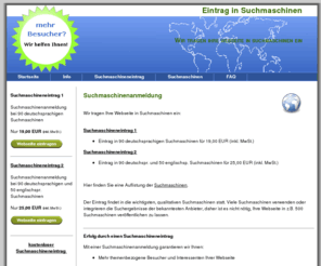 eintrag-in-suchmaschinen.eu: Eintrag in Suchmaschinen | Suchmaschineneintrag
Eintrag Ihrer Webseite in bis zu 140 Suchmaschinen. Suchmaschineneintrag und Suchmaschinenanmeldung