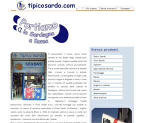 tipicosardo.com: Tipico sardo - Portiamo la Sardegna a Roma - Vendita di prodotti tipici 
sardi - Via Baldo degli Ubaldi 208 00167 Roma - Telefono 0696844733
