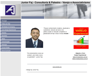 juniorfaj.com: Junior Faj - Consultoria & Palestra - Varejo e Associativismo, atendimento@juniorfaj.com
Consultoria, palestras, consultoria, palestras, workshops, workshop, organizacional, financeira, estratégia, empresarial, 30 segundos de reflexão, junior faj