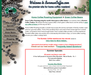 burmancoffeetraders.com: Home Coffee Roasting - Green Coffee Beans
Burman Coffee offers top value coffee products for home coffee roasting. Quality home coffee roasters, choice green coffee beans, coffee grinders.